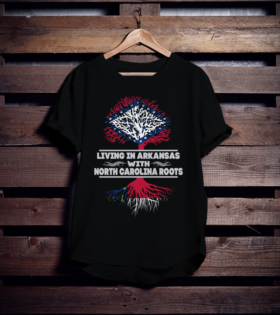 Living In Arkansas With North Carolina Roots Tree Design With State T-Shirt