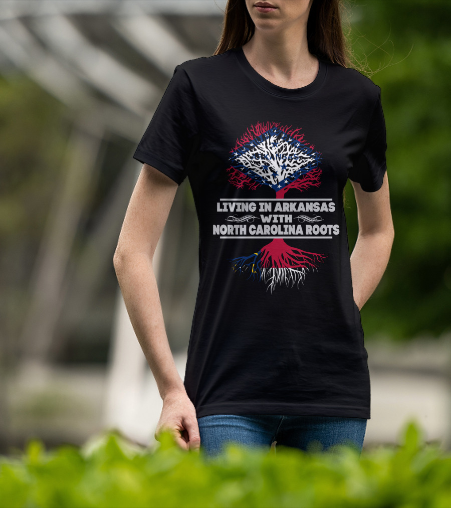 Living In Arkansas With North Carolina Roots Tree Design With State T-Shirt