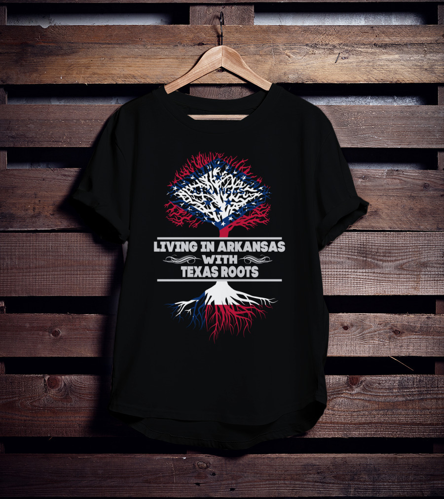 Living In Arkansas With Texas Roots Tree Design Featuring State Flags T-Shirt