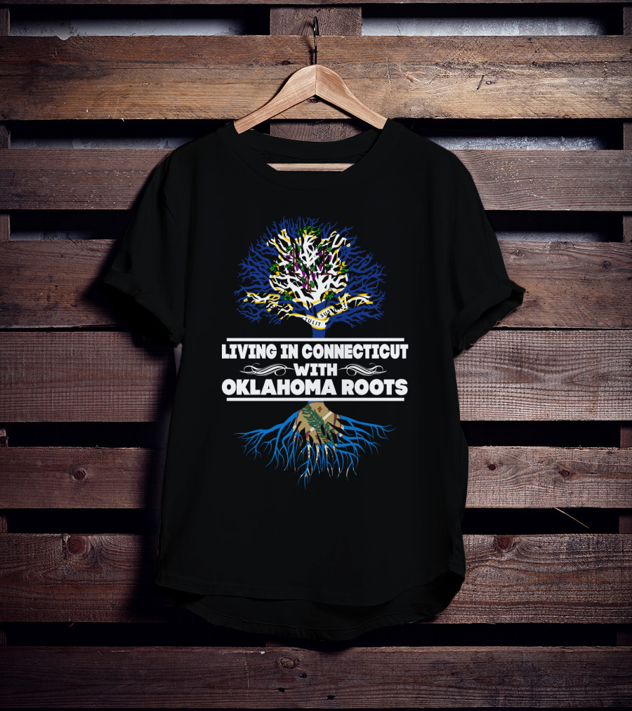 Living In Connecticut With Strong Oklahoma Roots Tree T-Shirt