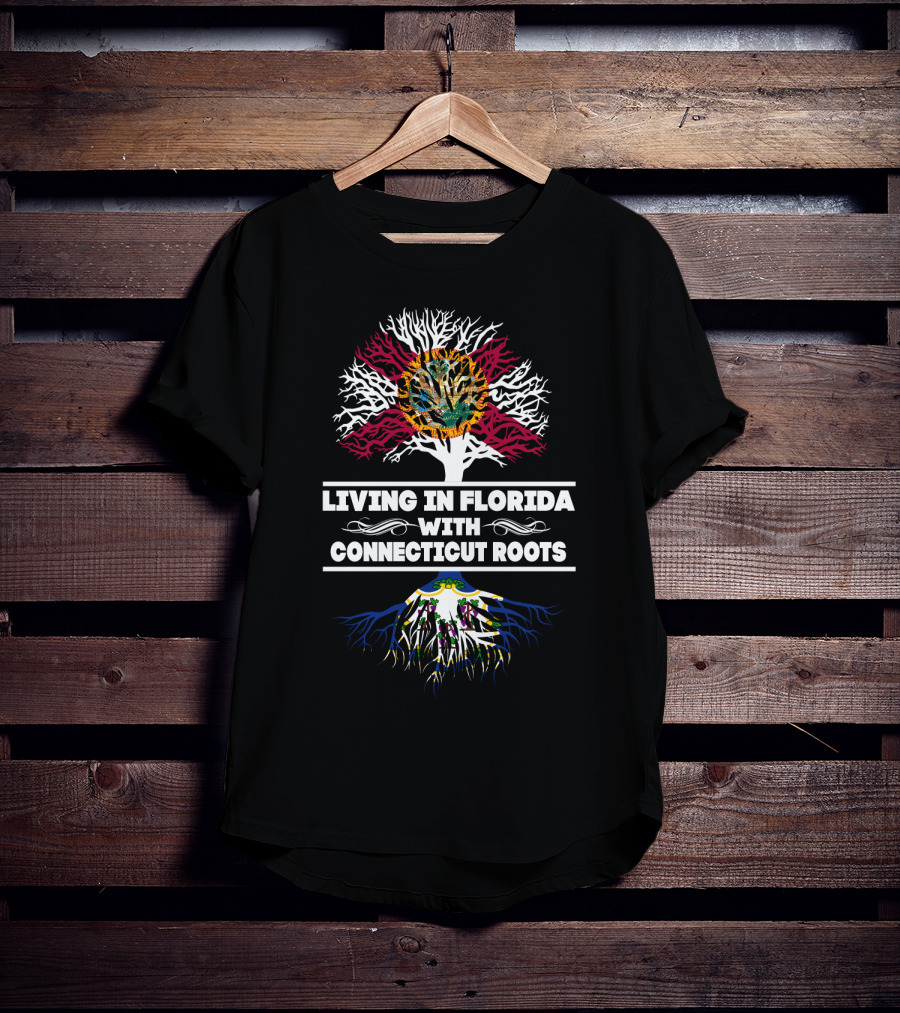 Living In Florida With CONNECTICUT Roots Featuring Florida Seal And Connecticut Flag Symbolism T-Shirt