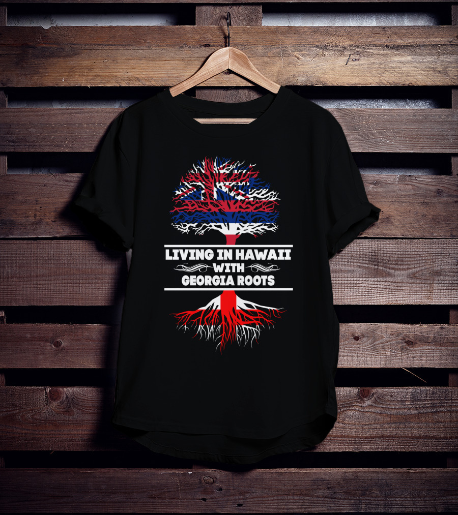 Living In Hawaii With Georgia Roots Pride Tree With Hawaiian Flag Elements T-Shirt