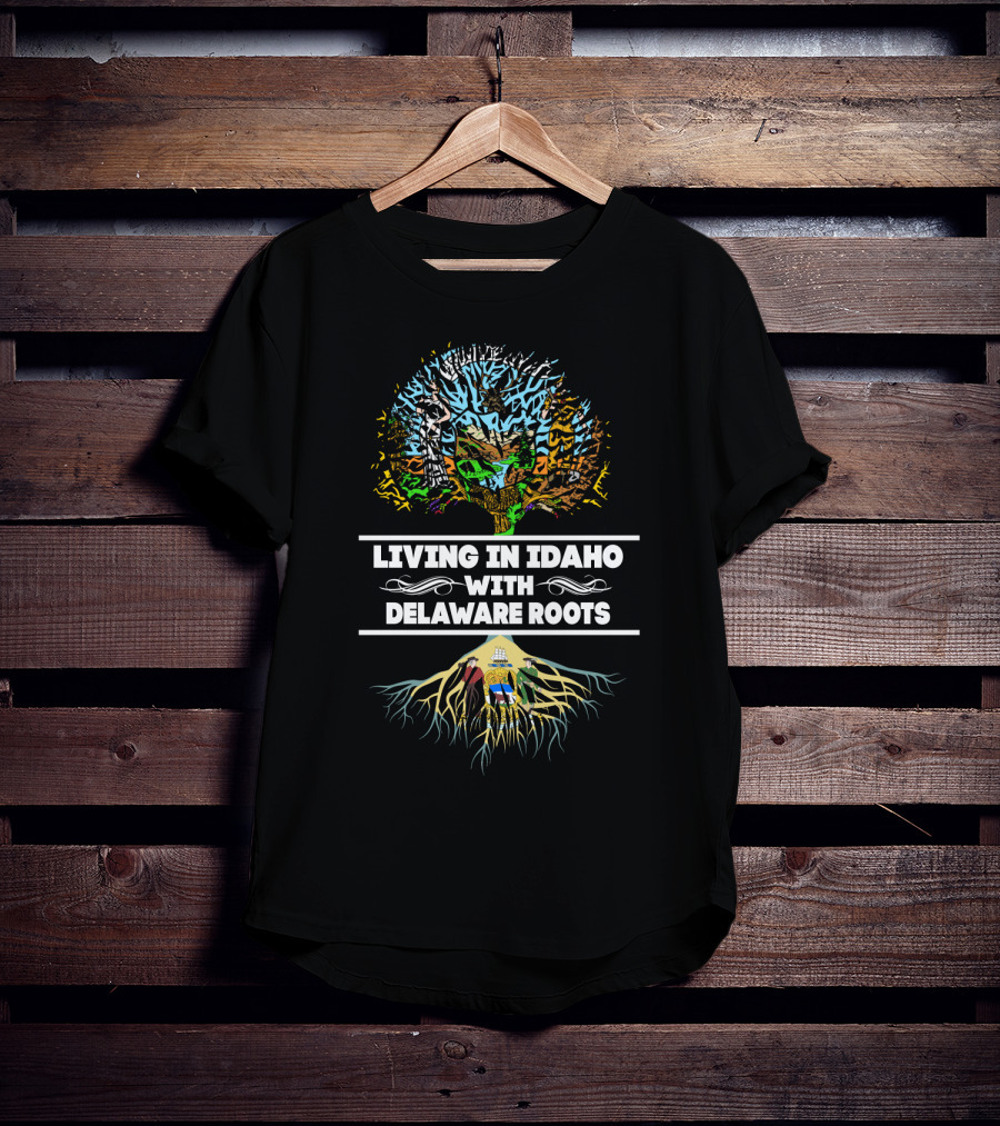 Living In Idaho With Delaware Roots Colorful Tree Background And Roots T-Shirt