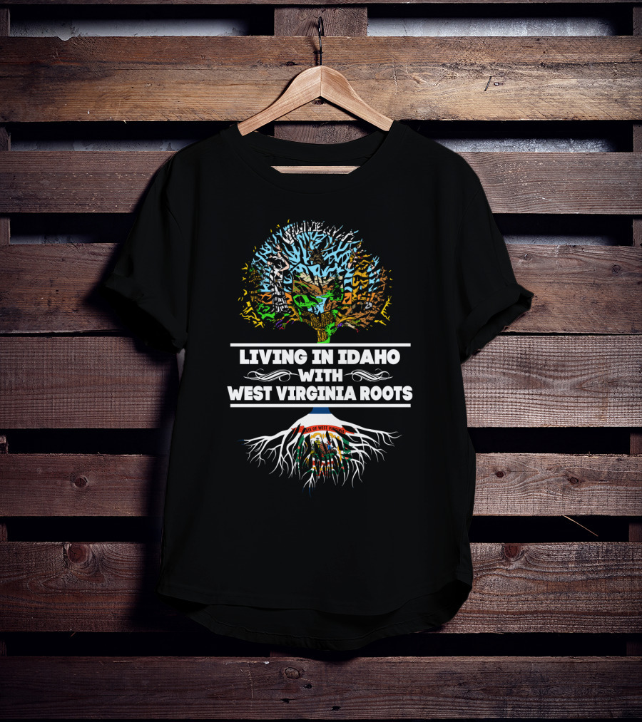 Living In Idaho With West Virginia Roots Tree Mountain Scene T-Shirt