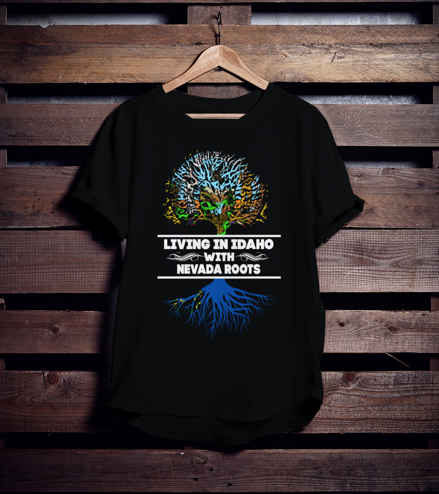 Living In Idaho With Nevada Roots Tree Design Featuring Dual State Heritage T-Shirt