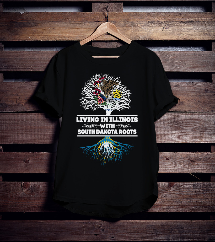 Living In Illinois With South Dakota Roots Featuring State Flag And Tree T-Shirt