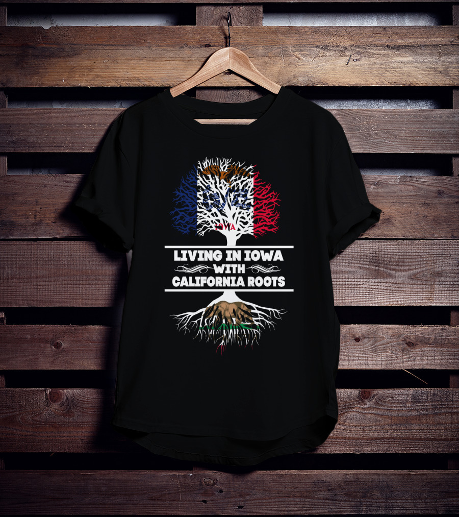 Iowa Living Embraced By Deep California Roots With State Flag Tree Symbolism T-Shirt