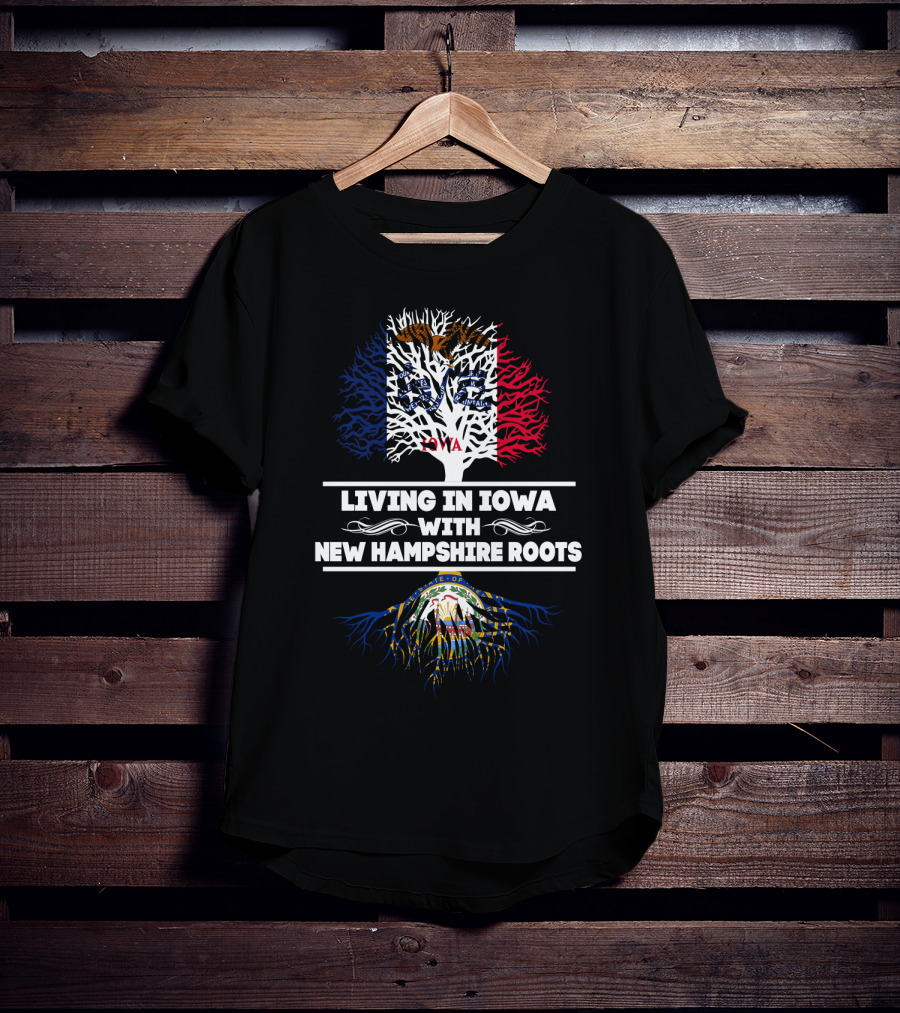 Iowa Living Connected By New Hampshire Roots With State Flag Tree T-Shirt