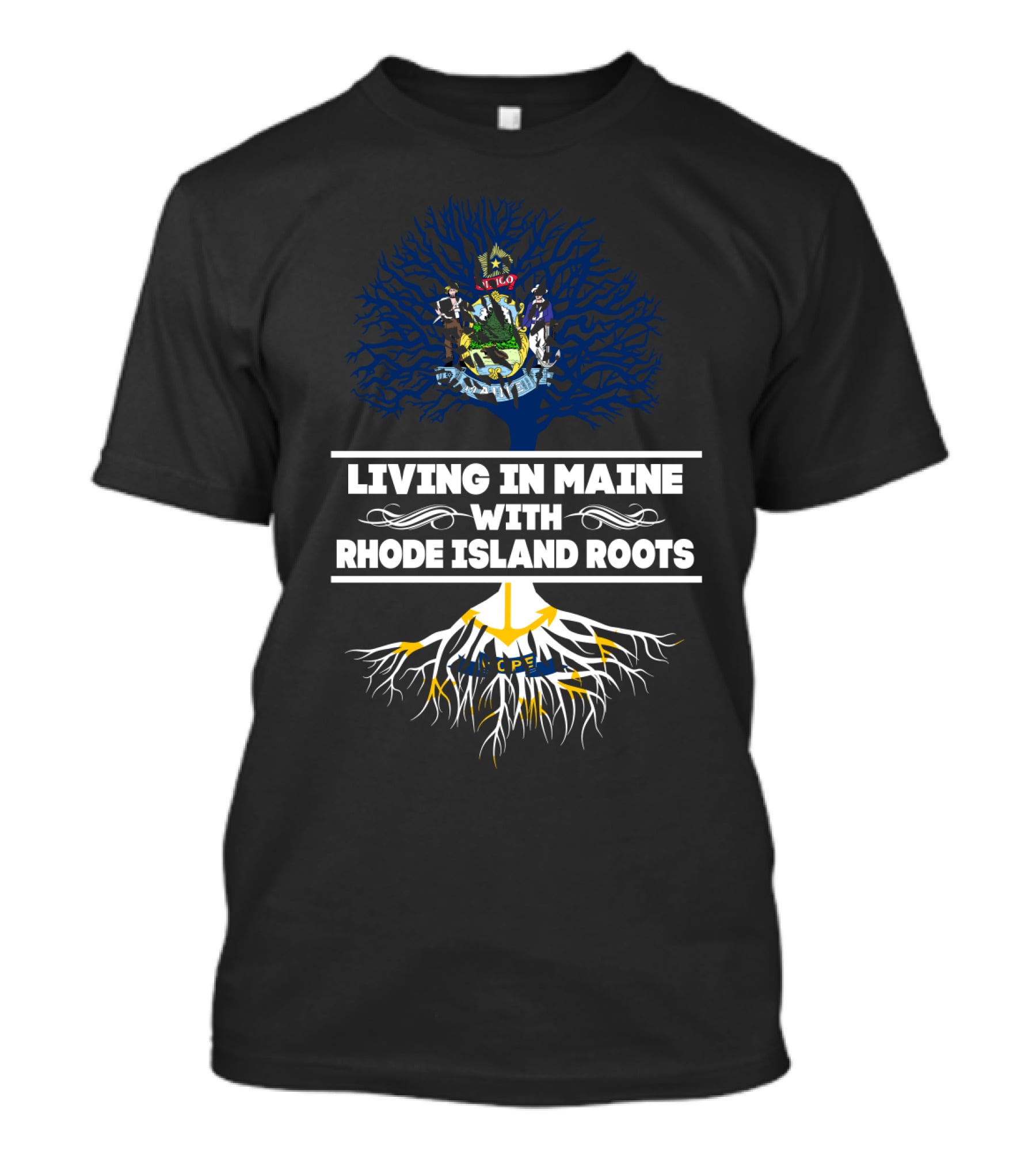 Maine Residency With Deep Rhode Island Heritage Symbolized By Tree T-Shirt