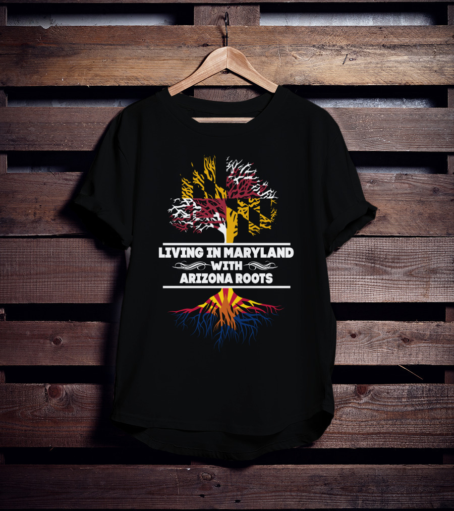 Maryland Living Arizona Roots Tree With State Flag Colors T-Shirt