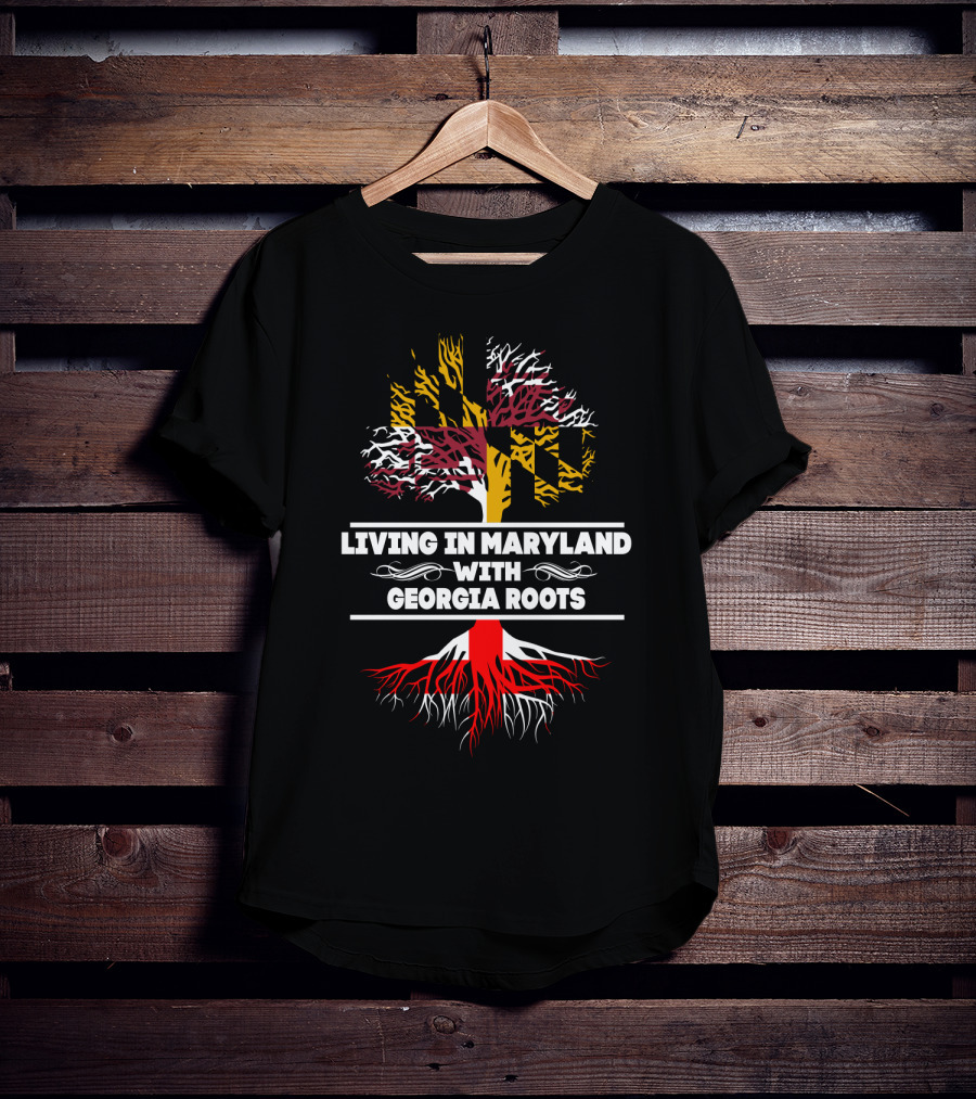 Living In Maryland With Georgia Roots Tree Incorporating Maryland Flag Colors T-Shirt
