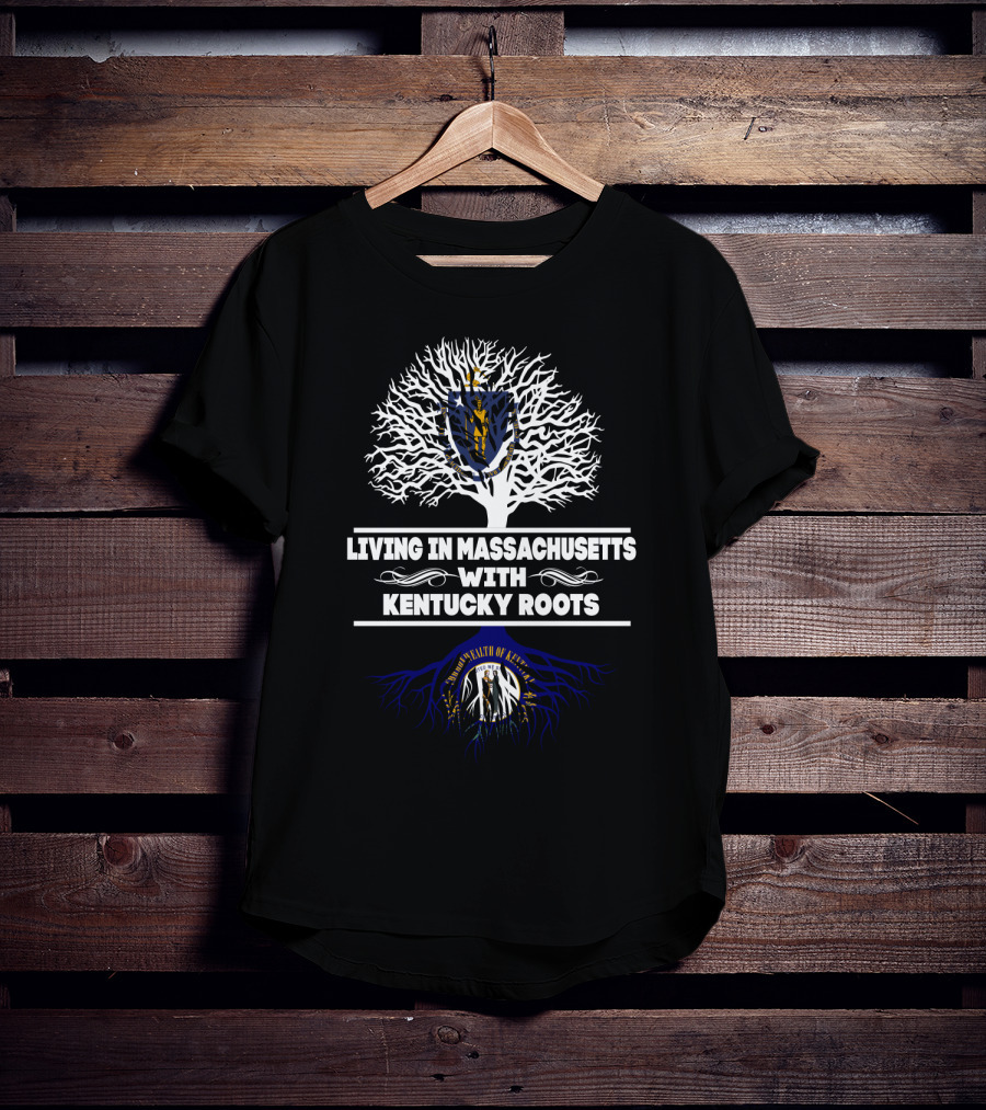 Living In Massachusetts Embracing Kentucky Heritage With State Seals And Tree T-Shirt