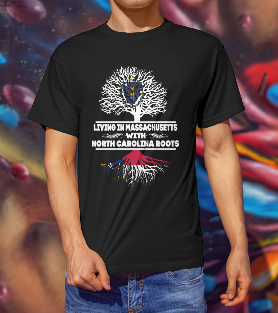 Massachusetts Living With Deep North Carolina Roots Tree Emblem T-Shirt