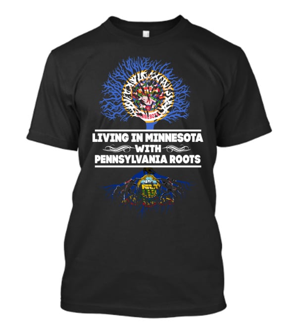 Minnesota Life With Deep Pennsylvania Heritage Symbolized By State Roots Tree T-Shirt