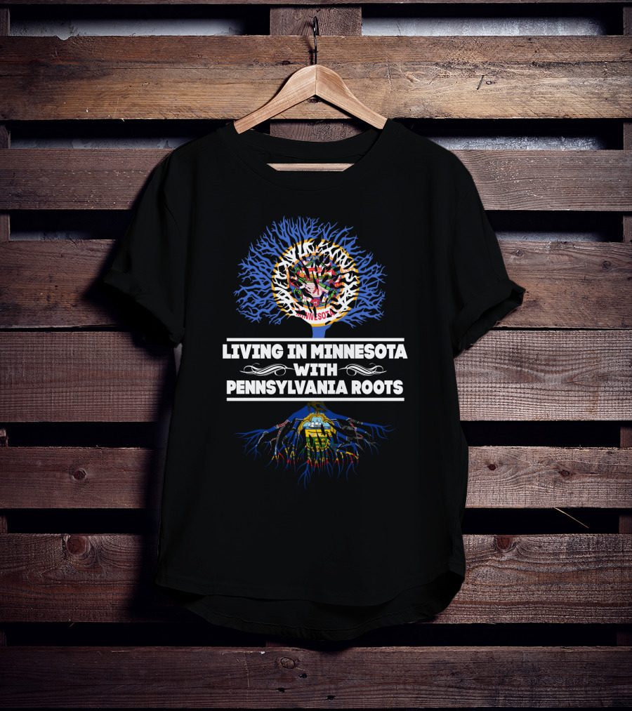 Minnesota Life With Deep Pennsylvania Heritage Symbolized By State Roots Tree T-Shirt