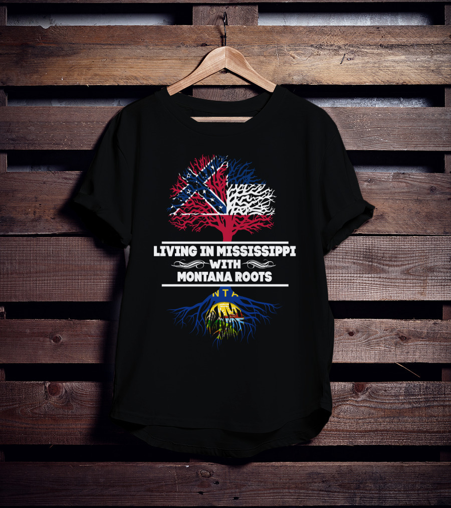 Dual Heritage Pride: Living In Mississippi With Montana Roots Celebrated Through Iconic Flag T-Shirt
