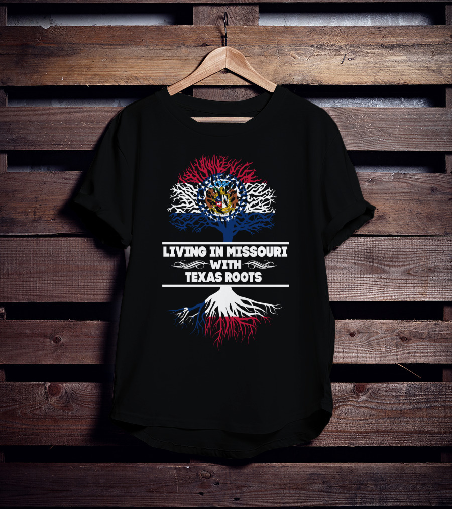 Living In Missouri With Texas Roots Missouri Flag Tree T-Shirt
