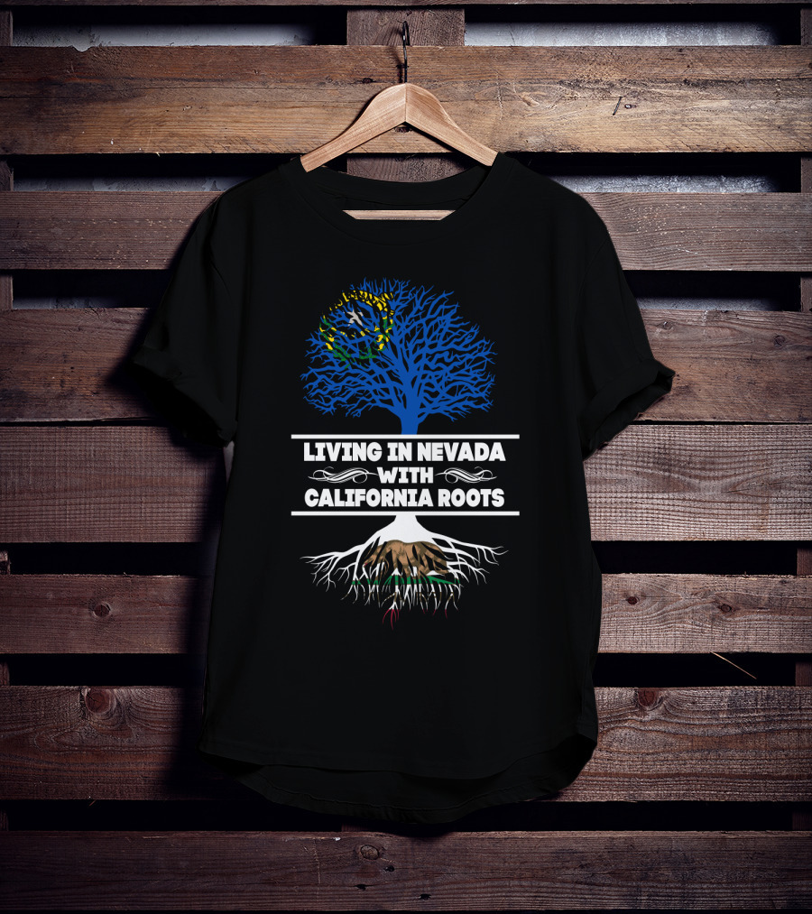 Living In Nevada With California Roots Blue Tree T-Shirt