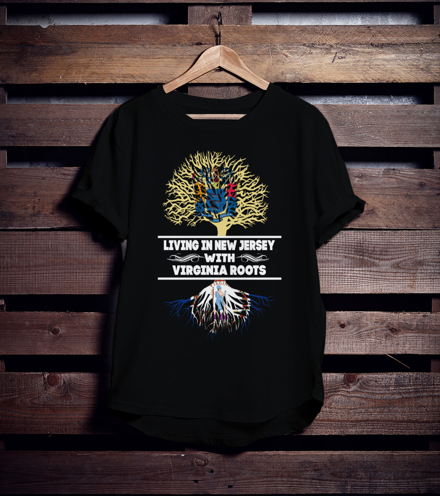 Living In New Jersey Blending State Pride With Deep Virginia Roots Tree Symbolism T-Shirt