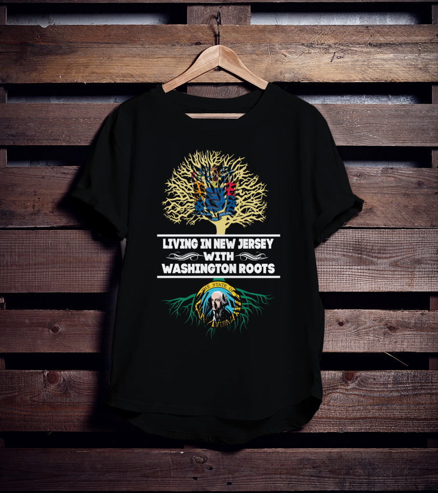Living In New Jersey Embracing Washington State Tree Roots With Flags And Symbols T-Shirt