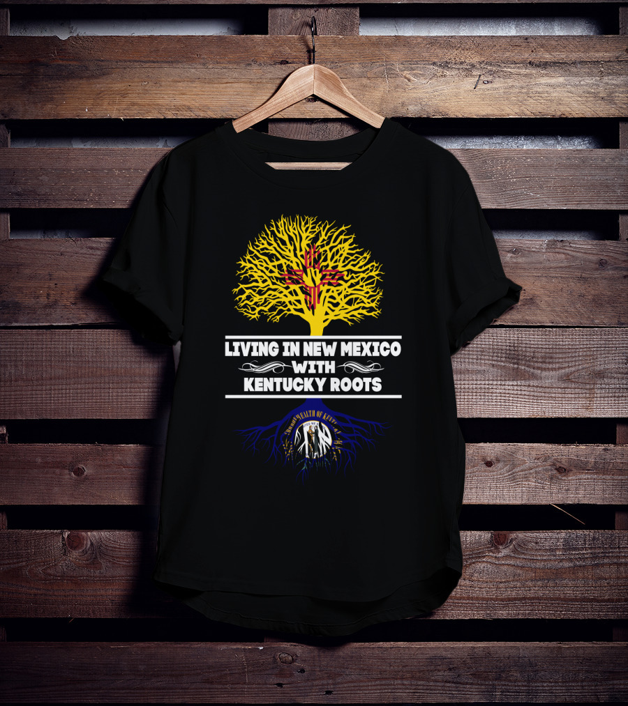 Living In New Mexico With Kentucky Roots Zia And Commonwealth Tree T-Shirt