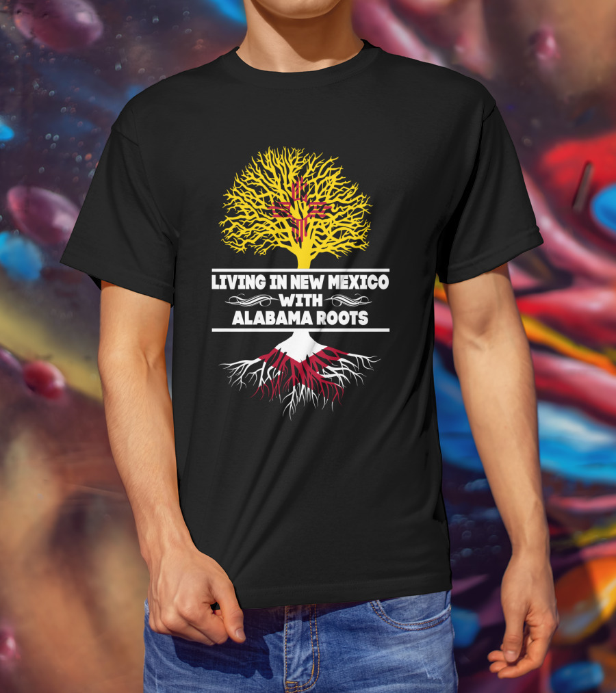 Living In New Mexico With Alabama Roots Featuring Zia Sun Symbol And Tree T-Shirt