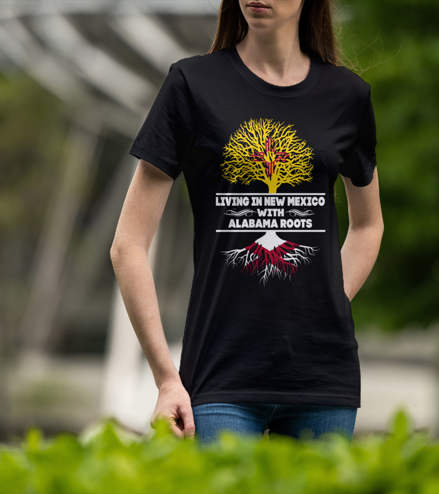 Living In New Mexico With Alabama Roots Featuring Zia Sun Symbol And Tree T-Shirt