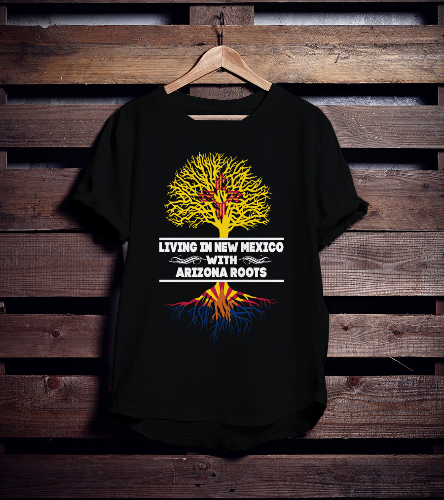 New Mexico Zia And Arizona Flag Tree: Living In New Mexico With Arizona Roots T-Shirt