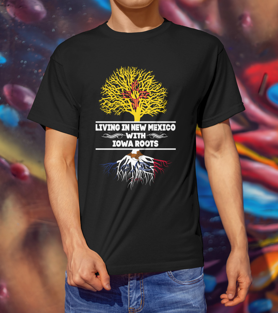 New Mexico Living With Iowa Roots Featuring Zia Symbol And Iowa State Flag Elements T-Shirt