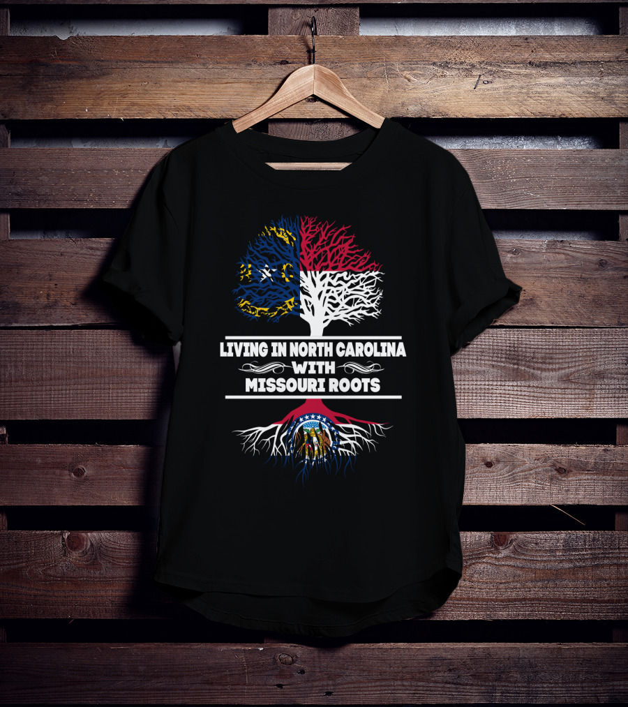 Living In North Carolina With Missouri Roots Featuring North Carolina And Missouri Flags Tree T-Shirt