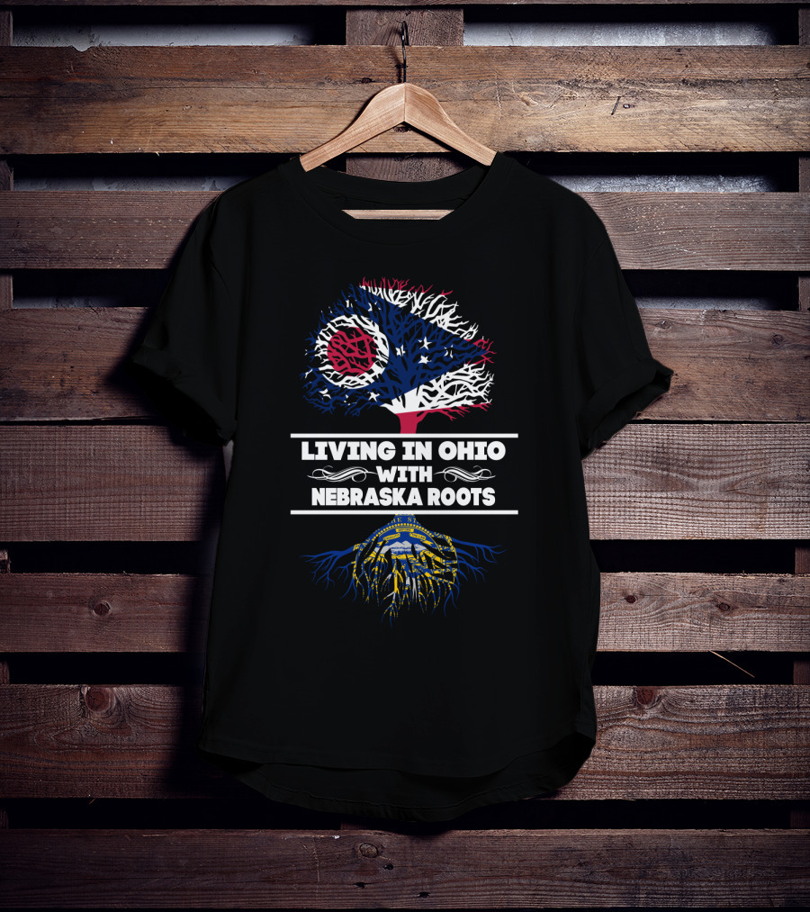 Living In Ohio With Nebraska Roots Ohio Flag Tree And Nebraska Seal Roots T-Shirt