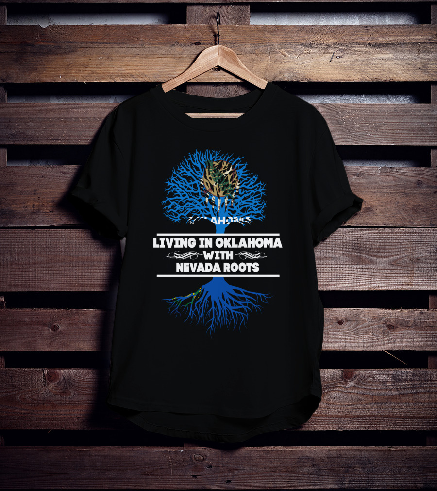Living In Oklahoma With Nevada Roots And Oklahoma Flag Tree T-Shirt
