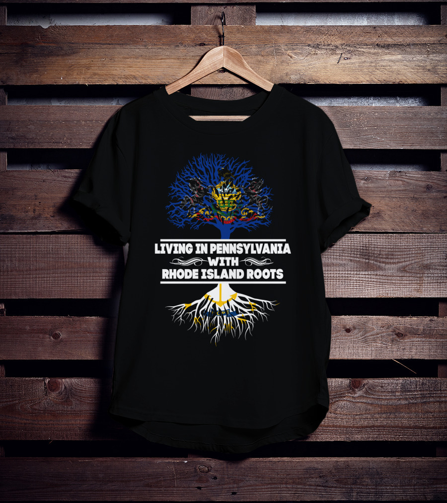 Living In Pennsylvania With RHODE ISLAND Roots Tree Coat Of Arms T-Shirt