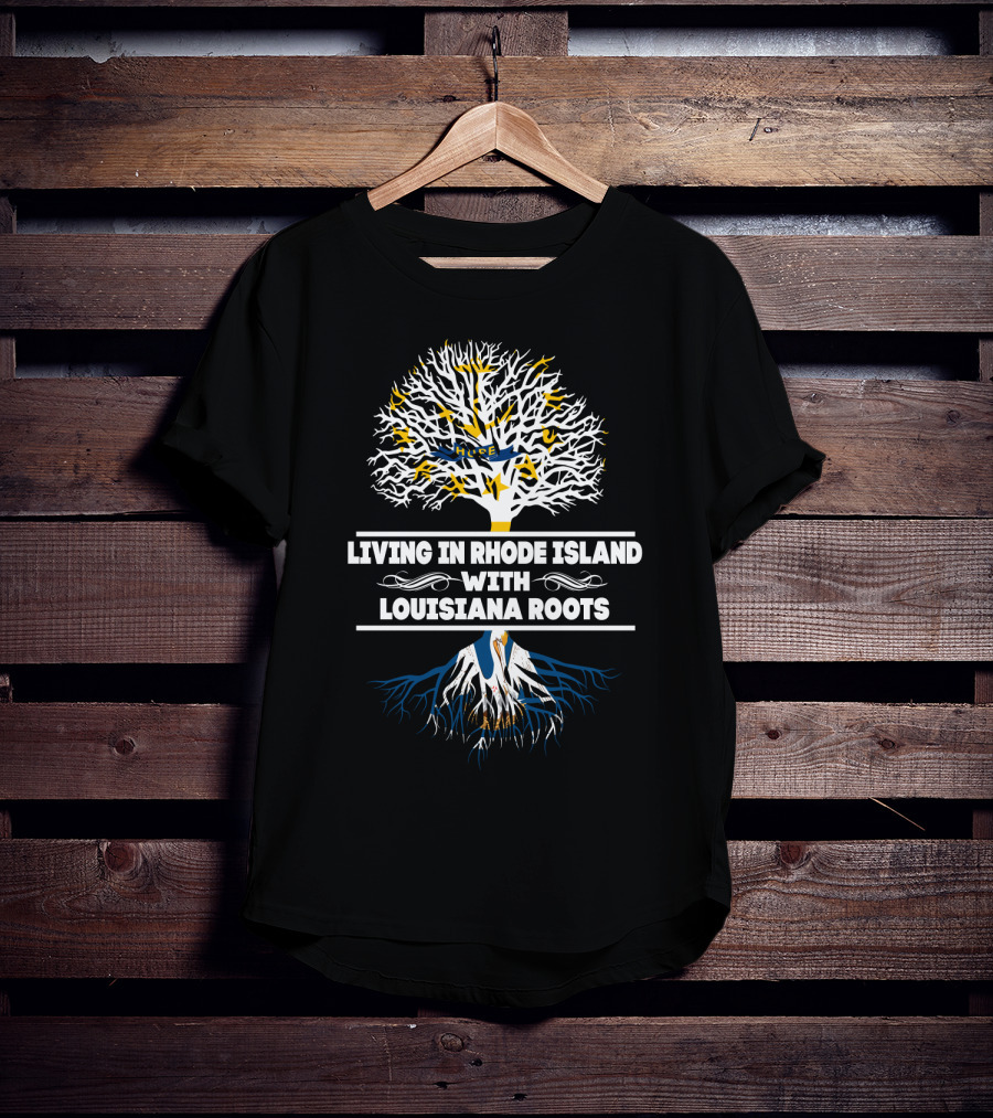 Living In Rhode Island With Strong Louisiana Roots Tree T-Shirt