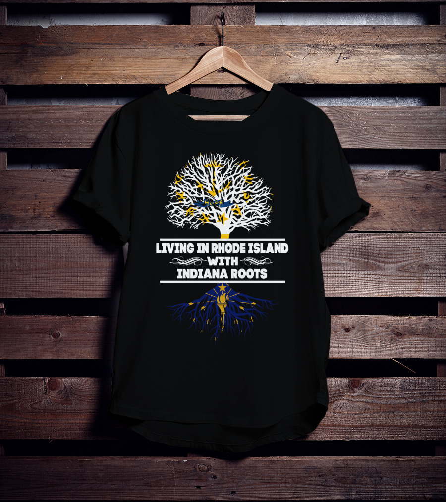 Living In Rhode Island With Indiana Roots Symbolic Tree T-Shirt