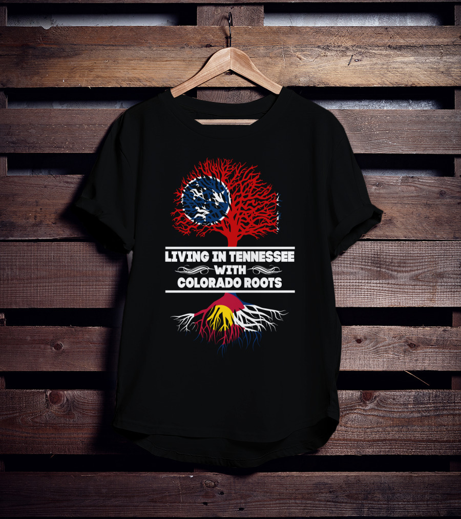 Living In Tennessee With Colorado Roots Red Tree Tennessee Flag With Colorado-Colored Roots T-Shirt