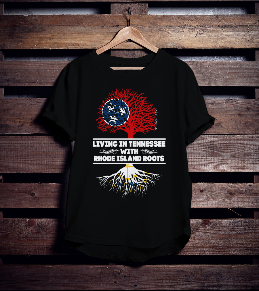 Living In Tennessee With Rhode Island Roots Tree Design Featuring Tennessee Flag And Rhode Island Anchor T-Shirt