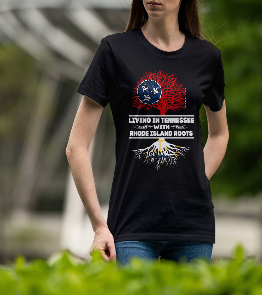 Living In Tennessee With Rhode Island Roots Tree Design Featuring Tennessee Flag And Rhode Island Anchor T-Shirt