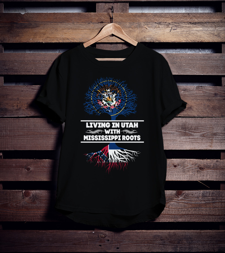 Living In Utah With Mississippi Roots Featuring Utah State Seal And Mississippi Flag Elements T-Shirt
