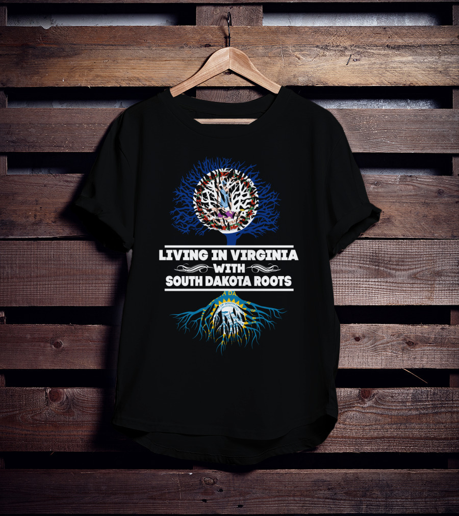 Living In Virginia Celebrating Proud South Dakota Roots With State Symbols T-Shirt