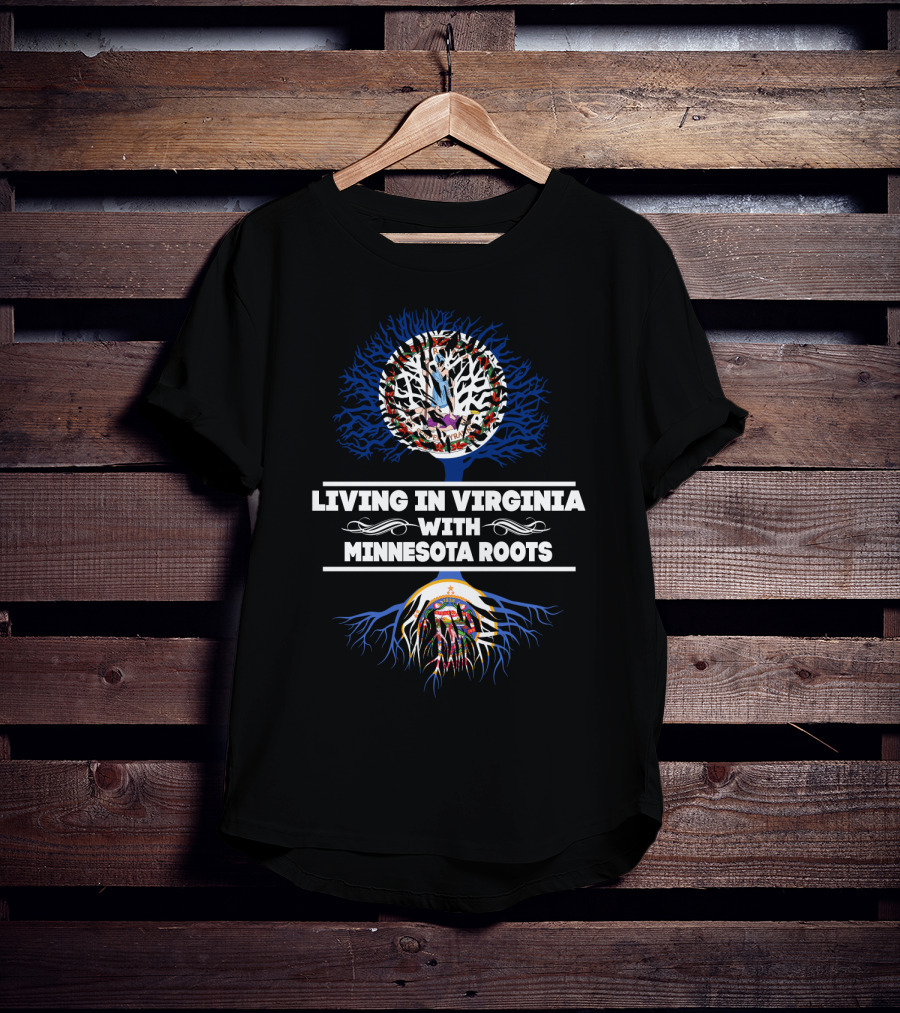 Living In Virginia With Minnesota Roots Featuring State Seal T-Shirt