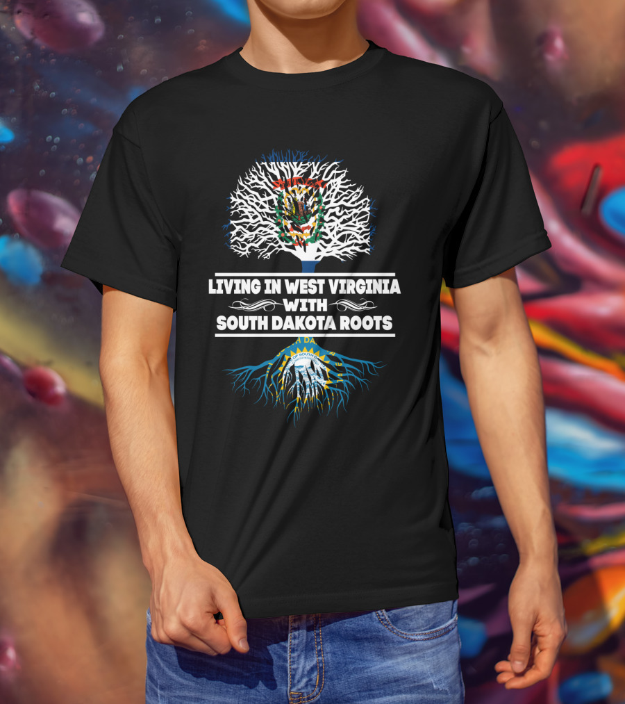 Living In West Virginia Proudly Honoring South Dakota Heritage With State Seals And Tree T-Shirt