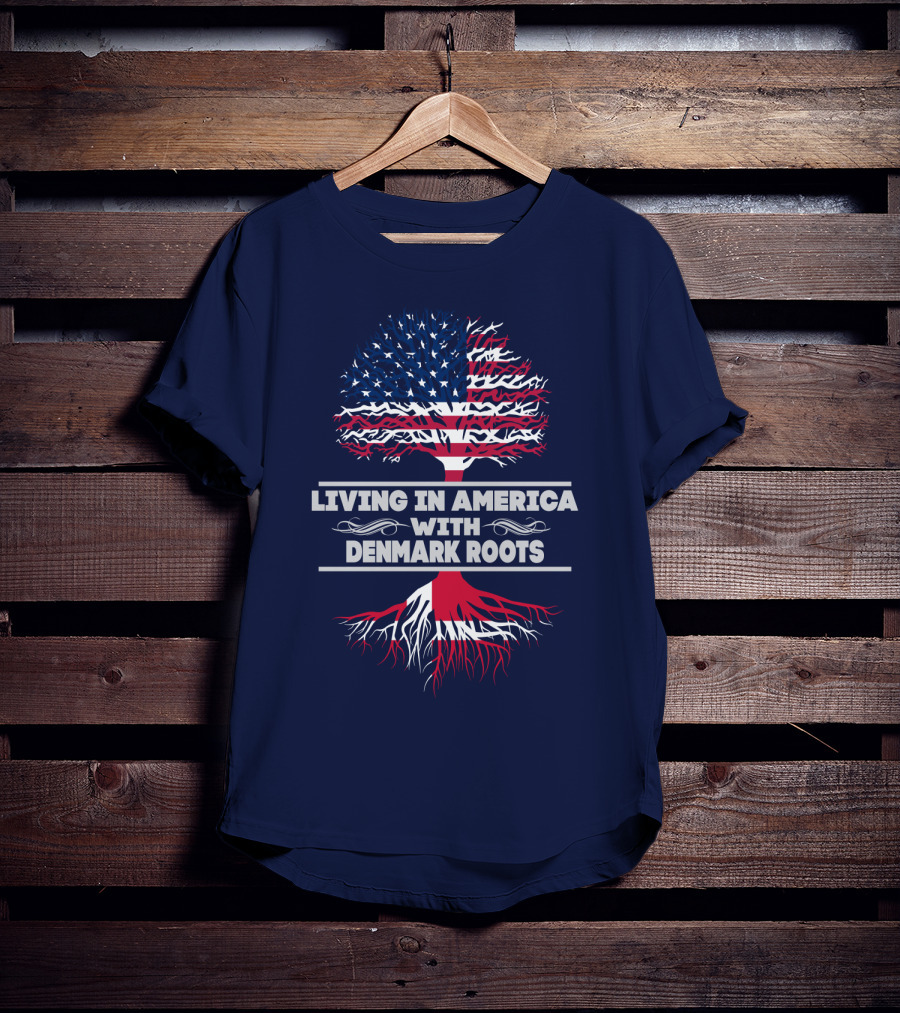 Living IN America With Denmark Roots T-Shirt