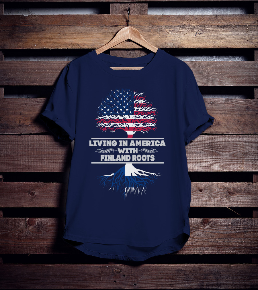 Living IN America With Finland Roots T-Shirt