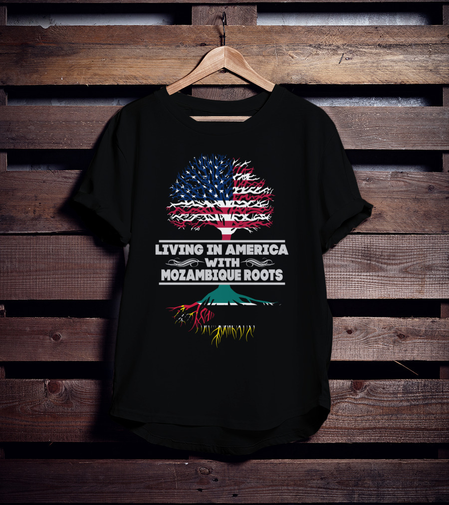 Living IN America With Mozambique Roots T-Shirt