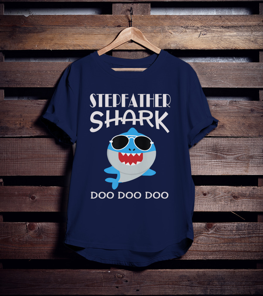 Stepfather Shark Doo Doo Doo T-Shirt