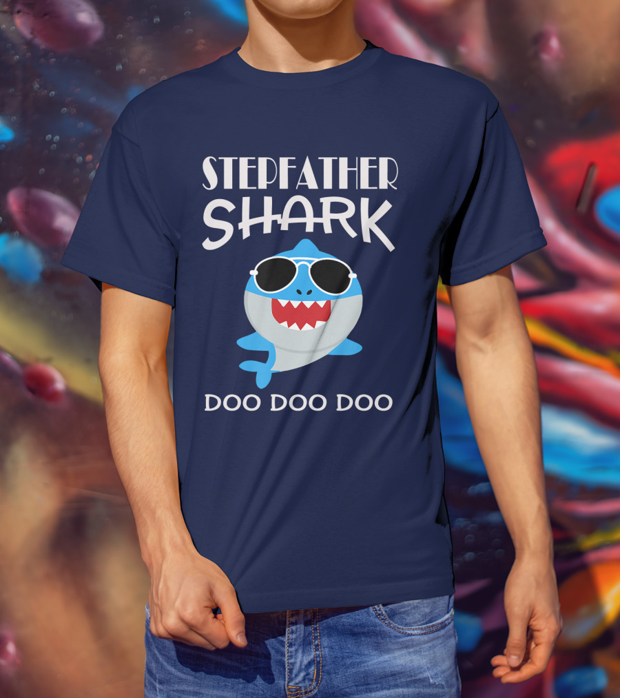 Stepfather Shark Doo Doo Doo T-Shirt