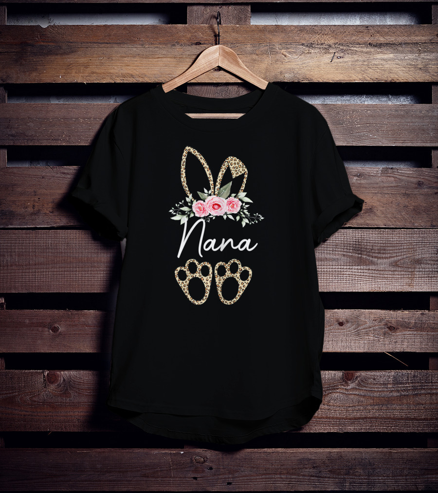 Nana Easter Bunny With Leopard Print Ears And Floral Accents T-Shirt