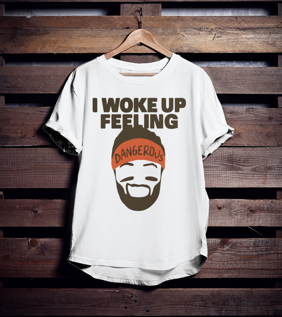 I Woke Up Feeling Dangerous Funny Football Phrase With Bearded Headband T-Shirt