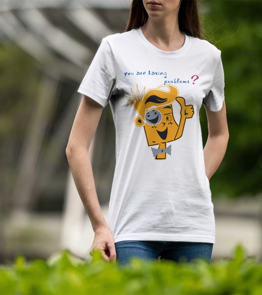 You Are Having Problems Cartoon Character Thumbs Up SpreadFUNnel Vision We Slay All Day T-Shirt